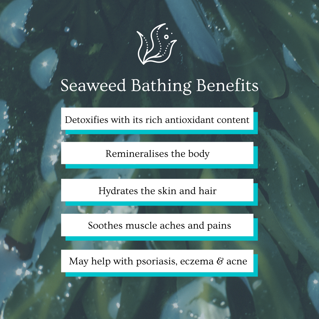 Seaweed bathing benefits